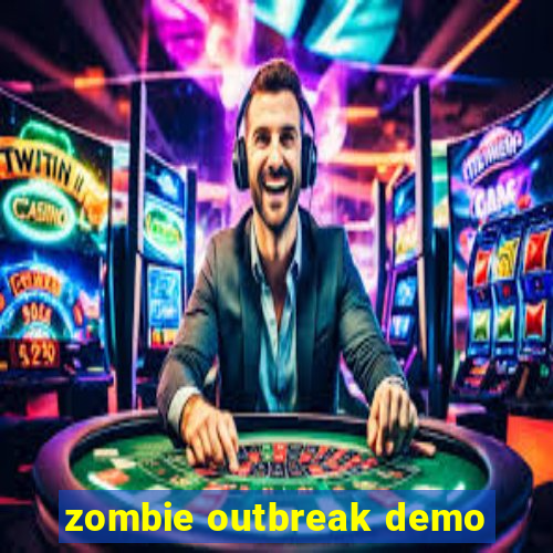 zombie outbreak demo